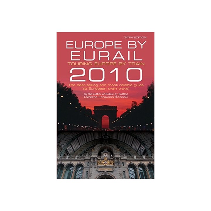 Europe by Eurail 2010: Touring Europe by Train